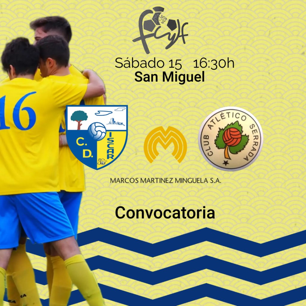 Convocatoria del C.D.Iscar Aficionado contra el Atlético&nbsp;Serrada