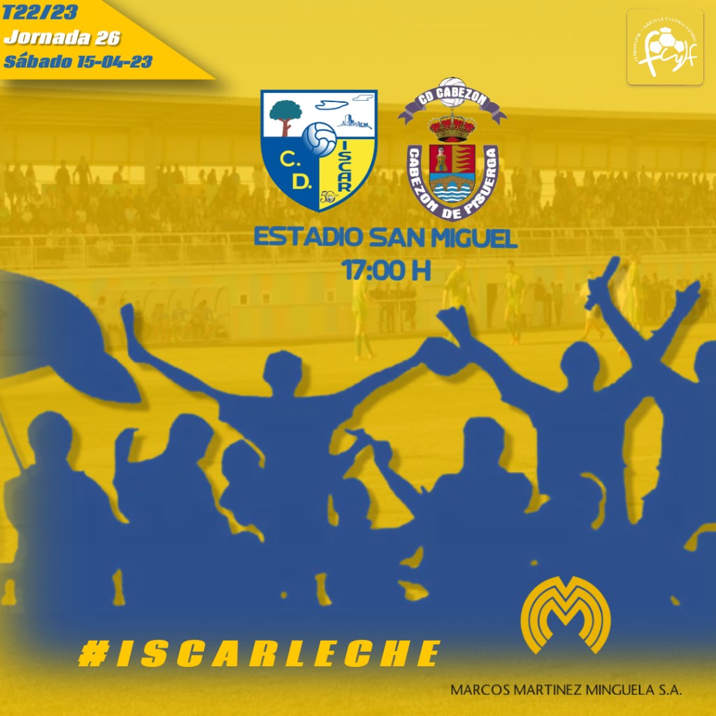 CD ISCAR – CD Cabezón: sábado a las&nbsp;17H00