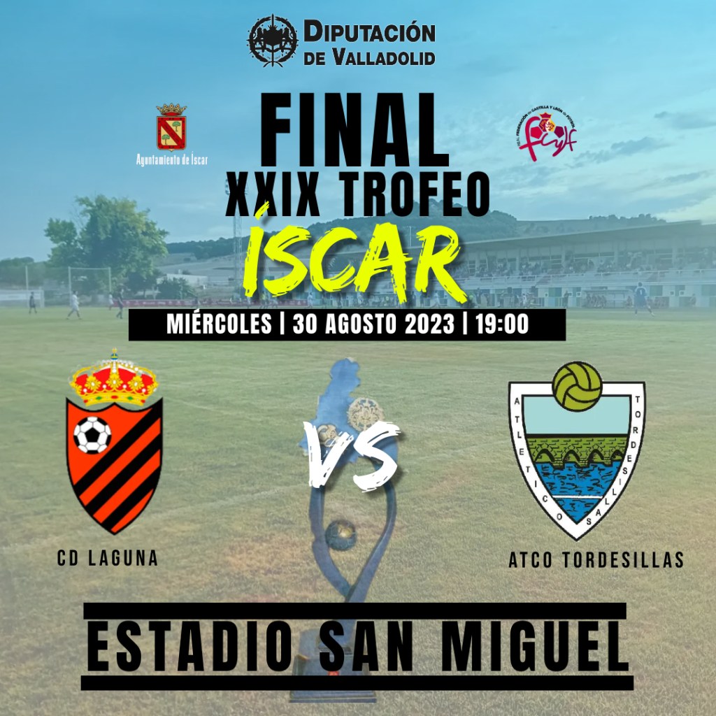CD Laguna – Atlético Tordesillas. Gran Final del XXIX Trofeo Diputación&nbsp;masculino