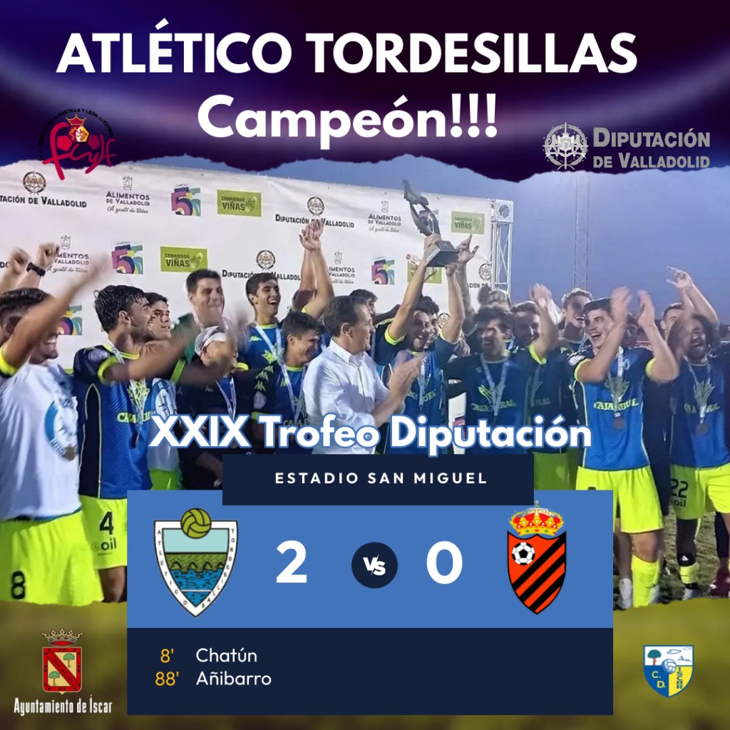 El Atlético Tordesillas suma su quinto Trofeo Diputación gracias a los goles de Chatún y&nbsp;Añíbarro