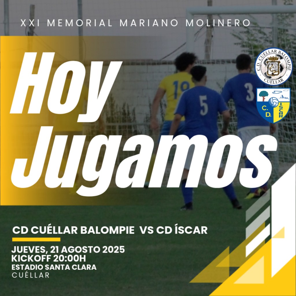 Hoy jugamos!! CD Cuéllar – CD&nbsp;Íscar
